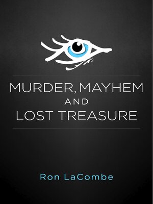 cover image of Murder, Mayhem and Lost Treasure